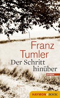 Der Schritt hinüber - Franz Tumler - E-Book