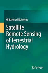 Satellite Remote Sensing of Terrestrial Hydrology - Christopher Ndehedehe - E-Book