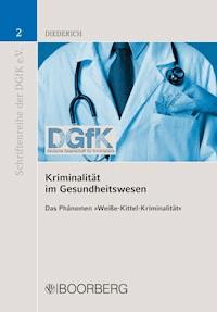 Kriminalität im Gesundheitswesen - Nadine Diederich - E-Book