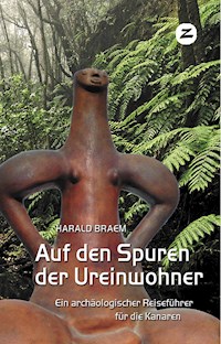 Auf den Spuren der Ureinwohner - Harald Braem - E-Book