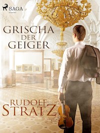 Grischa der Geiger - Rudolf Stratz - E-Book