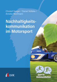 Nachhaltigkeitskommunikation im Motorsport - Christof Seeger - E-Book