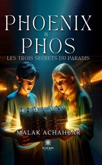 Phoenix & Phos - Malak Achahbar - E-Book