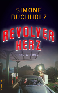 Revolverherz - Simone Buchholz - E-Book