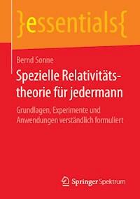 Spezielle Relativitätstheorie für jedermann - Bernd Sonne - E-Book