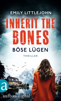 Inherit the Bones - Böse Lügen - Emily Littlejohn - E-Book