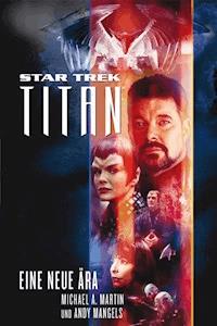 Star Trek - Titan 1 - Michael A. Martin - E-Book