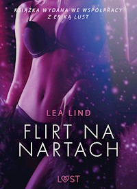 Flirt na nartach – opowiadanie erotyczne - Lea Lind - E-Book