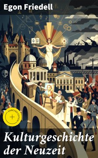 Kulturgeschichte der Neuzeit - Egon Friedell - E-Book
