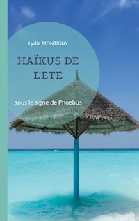 Haïkus de l'Eté - Lydia Montigny - E-Book