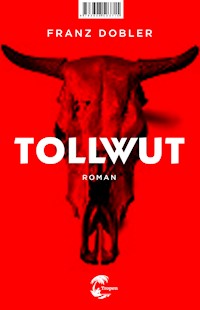 Tollwut - Franz Dobler - E-Book