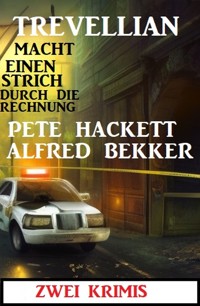 Trevellian macht einen Strich durch die Rechnung: Zwei Krimis - Alfred Bekker - E-Book