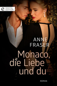 Monaco, die Liebe und du - Anne Fraser - E-Book