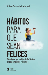 Hábitos para que sean felices - Alba Castellví Miquel - E-Book