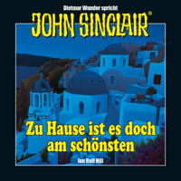 John Sinclair - Zu Hause ist es doch am schönsten - Eine humoristische John Sinclair-Story (Ungekürzt) - Ian Rolf Hill - Hörbuch