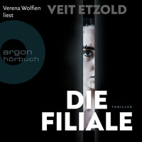 Die Filiale (Ungekürzte Lesung) - Veit Etzold - Hörbuch