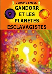 Gandorr et les Planètes Esclavagistes - Jérome SMIEL - E-Book