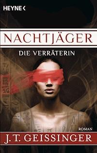 Nachtjäger - Die Verräterin - J.T. Geissinger - E-Book
