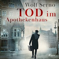 Tod im Apothekenhaus - Wolf Serno - E-Book + Hörbuch
