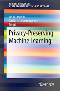 Privacy-Preserving Machine Learning - Jin Li - E-Book