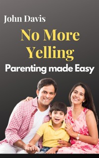 No More Yelling - John Davis - E-Book
