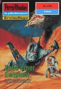 Perry Rhodan 1790: Ende einer Ewigkeit - Robert Feldhoff - E-Book