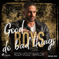Good boys do bad things - Roza Violet Barlow - Hörbuch