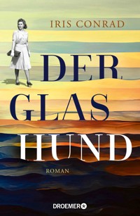 Der Glashund - Iris Conrad - E-Book