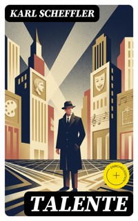 Talente - Karl Scheffler - E-Book