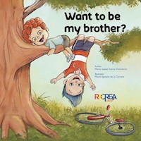 Want to be my brother? - María Isabel García - E-Book