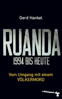 Ruanda 1994 bis heute - Gerd Hankel - E-Book