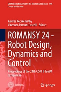 ROMANSY 24 - Robot Design, Dynamics and Control -  - E-Book