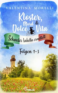 Kloster, Mord und Dolce Vita - Sammelband 1 - Valentina Morelli - E-Book