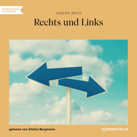 Rechts und Links (Ungekürzt) - Joseph Roth - Hörbuch