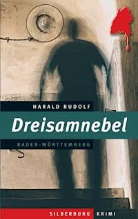 Dreisamnebel - Harald Rudolf - E-Book