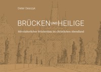 Brücken und Heilige - Dieter Desczyk - E-Book
