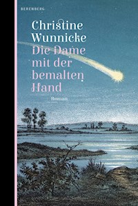 Die Dame mit der bemalten Hand - Christine Wunnicke - E-Book