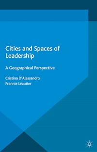 Cities and Spaces of Leadership - Cristina D'Alessandro - E-Book