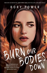 Burn Our Bodies Down - Rory Power - E-Book
