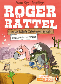 Roger Rättel und die heißeste Detektivschule der Welt – Ein Loch in der Wüste - Andreas Hüging - E-Book