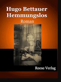 Hemmungslos - Hugo Bettauer - E-Book