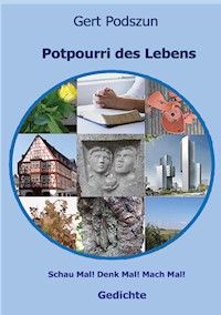 Potpourri des Lebens - Gert Podszun - E-Book