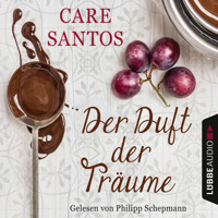 Der Duft der Träume - Care Santos - Hörbuch