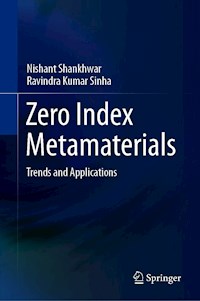 Zero Index Metamaterials - Nishant Shankhwar - E-Book