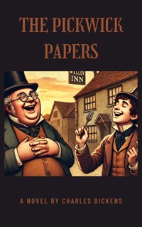 The Pickwick Papers - Charles Dickens. - E-Book