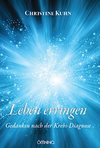 Leben erringen - Christine Kuhn - E-Book