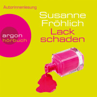 Lackschaden - Ein Andrea Schnidt Roman, Band 6 (Gekürzte Fassung) - Susanne Fröhlich - Hörbuch