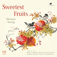 Sweetest Fruits - Monique Truong - Hörbuch