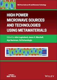 High Power Microwave Sources and Technologies Using Metamaterials - - E-Book