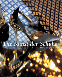 Die Kunst der Schuhe - Marie-Josèphe Bossan - E-Book